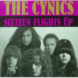 The Cynics : Sixteen Flights Up